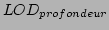 $LOD_{profondeur}$