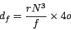 \begin{displaymath}
d_f = {rN^3 \over f} \times 4o
\end{displaymath}